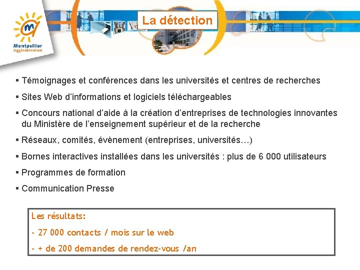La détection § Témoignages et conférences dans les universités et centres de recherches §