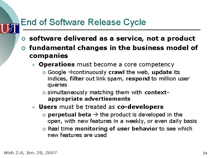 End of Software Release Cycle ¡ ¡ software delivered as a service, not a