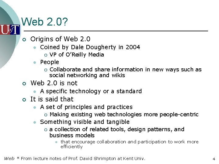 Web 2. 0? ¡ Origins of Web 2. 0 l Coined by Dale Dougherty