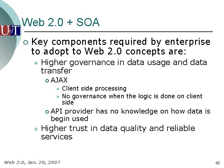 Web 2. 0 + SOA ¡ Key components required by enterprise to adopt to