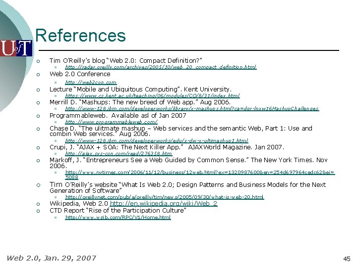 References ¡ Tim O’Reilly’s blog “Web 2. 0: Compact Definition? ” l ¡ http: