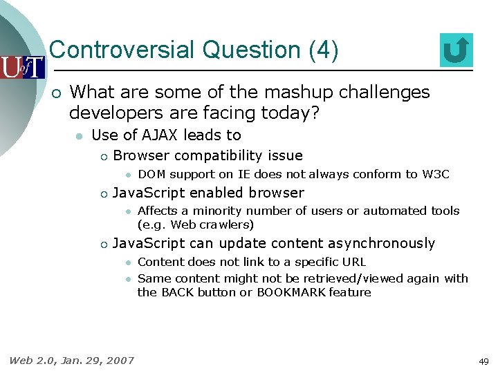 Controversial Question (4) ¡ What are some of the mashup challenges developers are facing