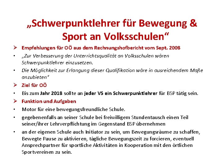 „Schwerpunktlehrer für Bewegung & Sport an Volksschulen“ Ø Empfehlungen für OÖ aus dem Rechnungshofbericht