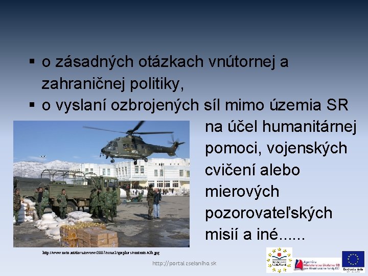 § o zásadných otázkach vnútornej a zahraničnej politiky, § o vyslaní ozbrojených síl mimo