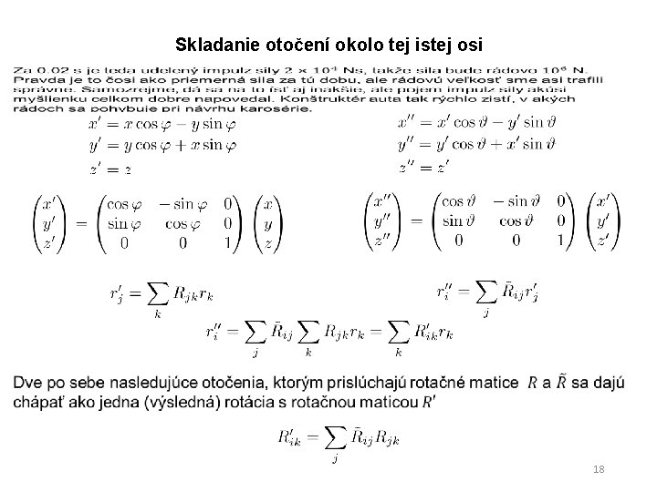 Skladanie otočení okolo tej istej osi 18 