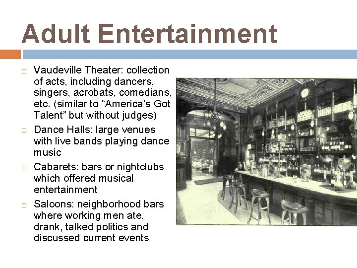 Adult Entertainment Vaudeville Theater: collection of acts, including dancers, singers, acrobats, comedians, etc. (similar