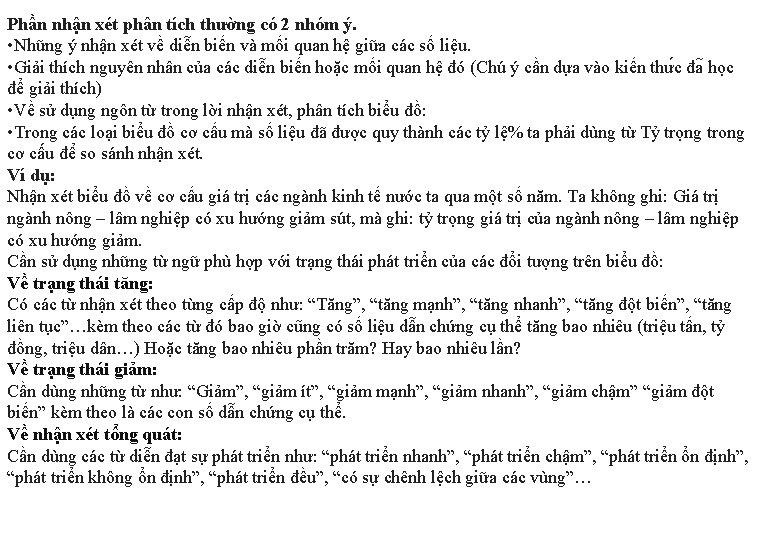 Phần nhận xét phân tích thường có 2 nhóm ý. • Những ý nhận