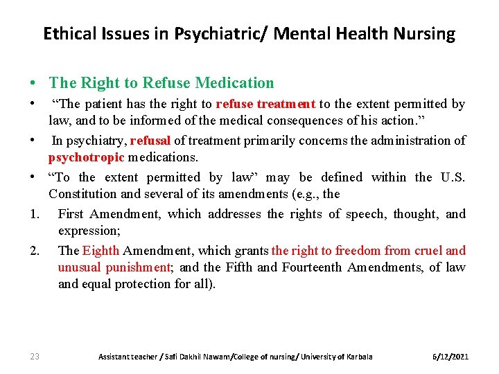 Ethical Issues in Psychiatric/ Mental Health Nursing • The Right to Refuse Medication •