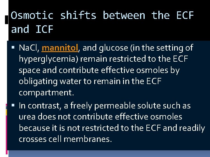Osmotic shifts between the ECF and ICF Na. Cl, mannitol, and glucose (in the