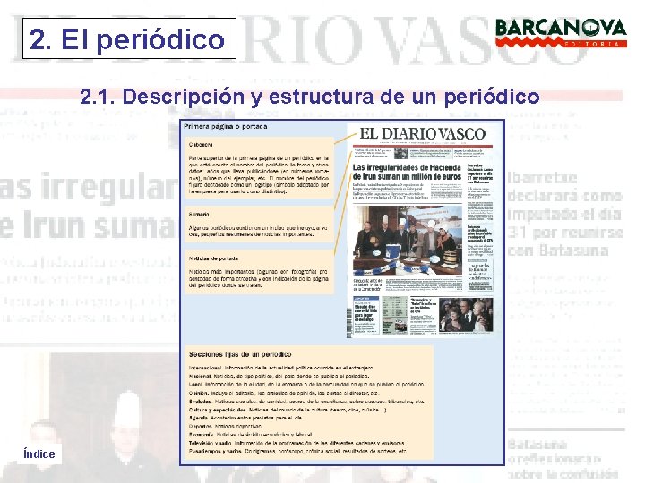 2. El periódico 2. 1. Descripción y estructura de un periódico Índice 