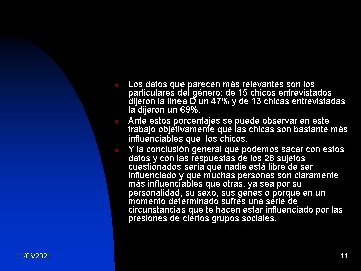 n n n 11/06/2021 Los datos que parecen más relevantes son los particulares del