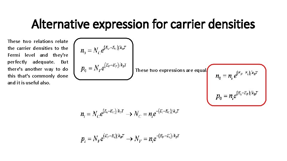 Alternative expression for carrier densities These two relations relate the carrier densities to the
