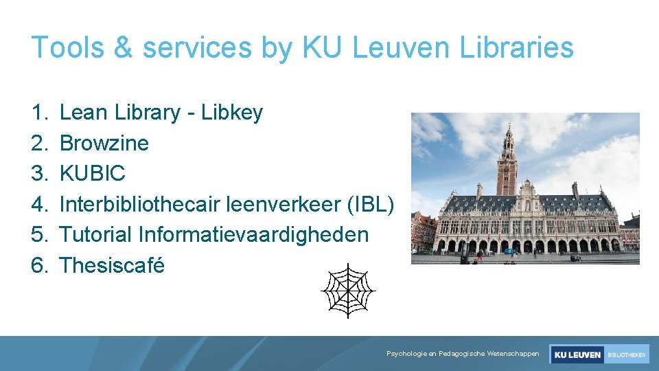 Tools & services by KU Leuven Libraries 1. 2. 3. 4. 5. 6. Lean