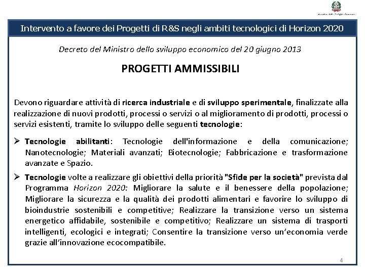 Intervento a favore dei Progetti di R&S negli ambiti tecnologici di Horizon 2020 Decreto