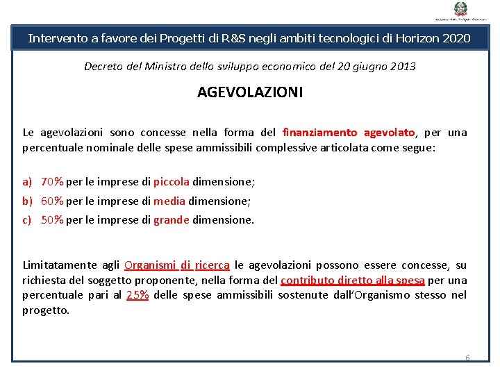 Intervento a favore dei Progetti di R&S negli ambiti tecnologici di Horizon 2020 Decreto