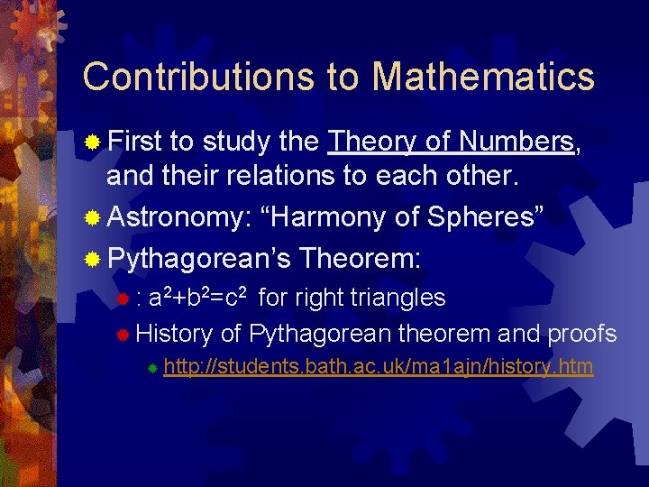 Contributions to Mathematics ® First to study the Theory of Numbers, and their relations