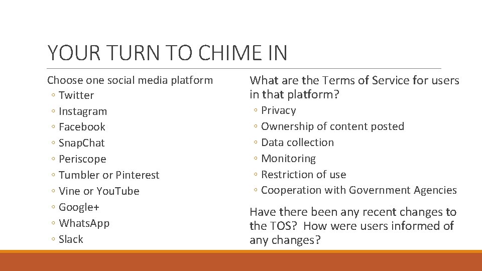 YOUR TURN TO CHIME IN Choose one social media platform ◦ Twitter ◦ Instagram