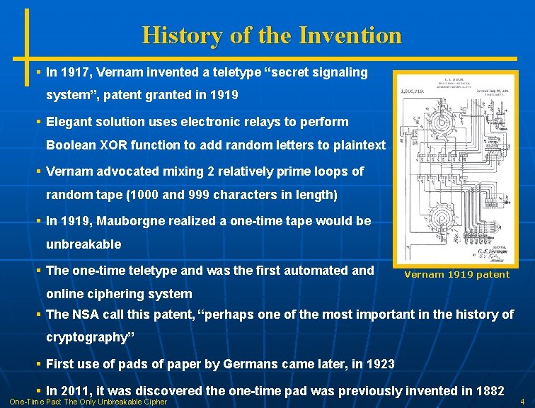 History of the Invention § In 1917, Vernam invented a teletype “secret signaling system”,