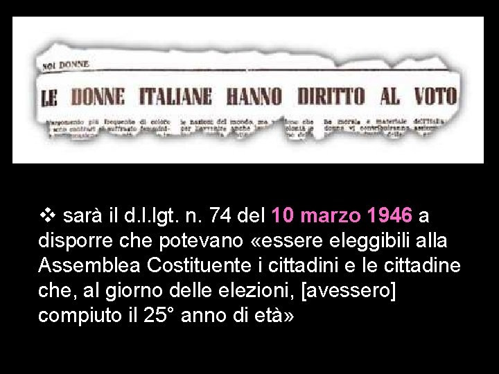 v sarà il d. l. lgt. n. 74 del 10 marzo 1946 a disporre