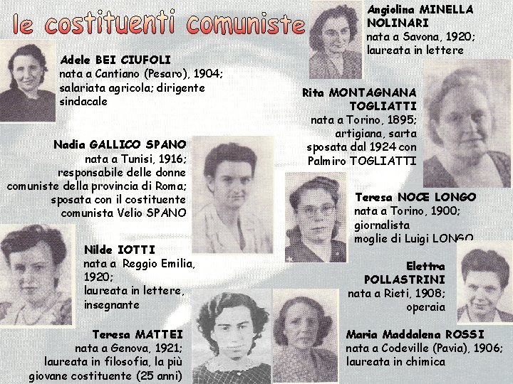 Adele BEI CIUFOLI nata a Cantiano (Pesaro), 1904; salariata agricola; dirigente sindacale Nadia GALLICO