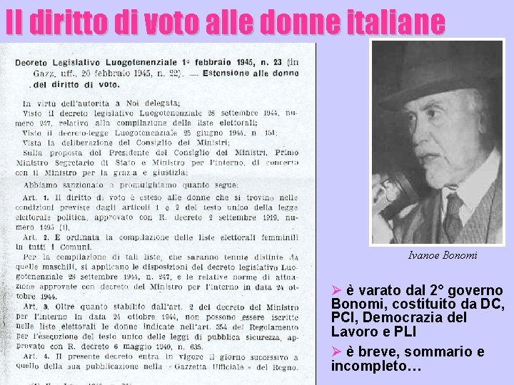 Il diritto di voto alle donne italiane Ivanoe Bonomi Ø è varato dal 2°