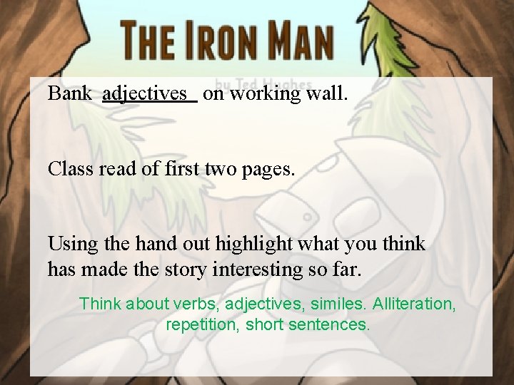 Bank adjectives on working wall. Class read of first two pages. Using the hand