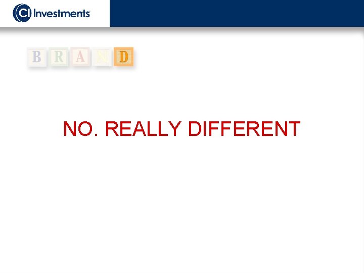 NO. REALLY DIFFERENT 