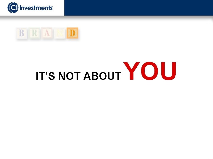 IT’S NOT ABOUT YOU 