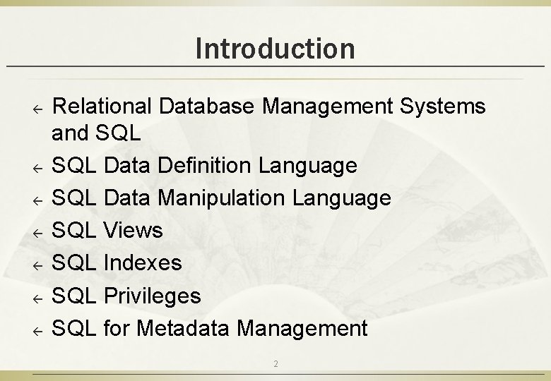 Introduction ß ß ß ß Relational Database Management Systems and SQL Data Definition Language