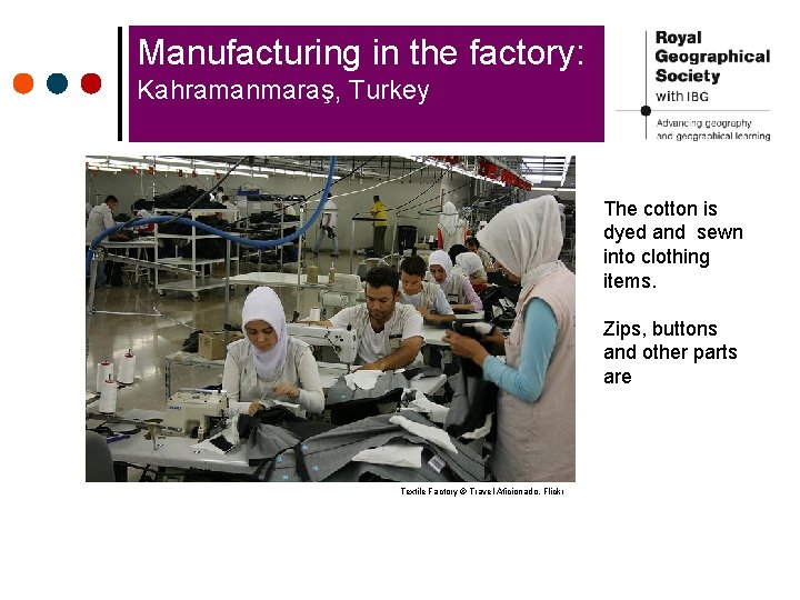 Manufacturing in the factory: Kahramanmaraş, Turkey ¢ First level bullet l Second level •