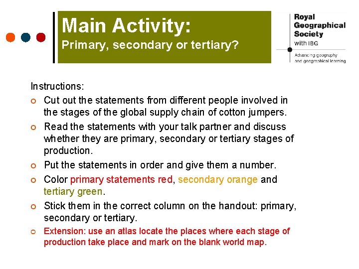 Main Activity: Primary, secondary or tertiary? Instructions: ¢ Cut out the statements from different