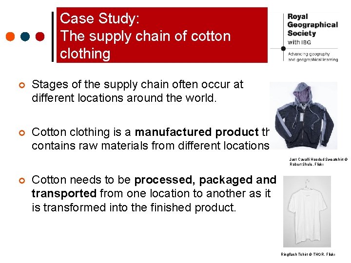Case Study: The supply chain of cotton clothing ¢ Stages of the supply chain