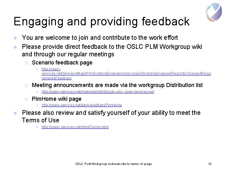 Engaging and providing feedback You are welcome to join and contribute to the work