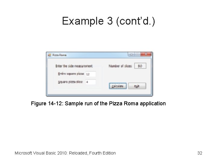 Example 3 (cont’d. ) Figure 14 -12: Sample run of the Pizza Roma application