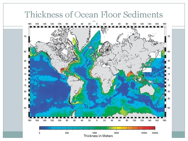 Thickness of Ocean Floor Sediments 