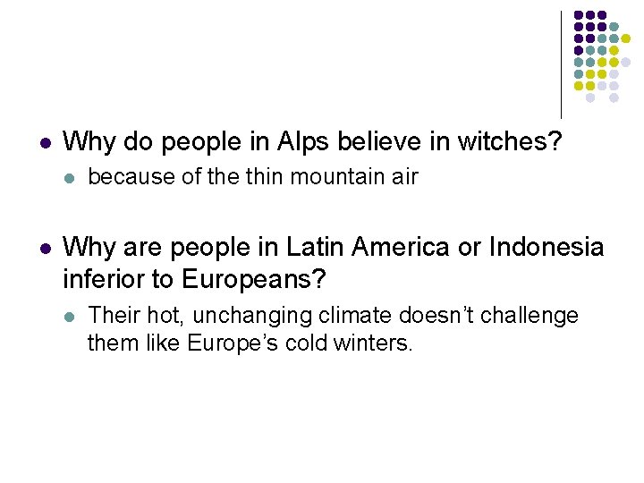 l Why do people in Alps believe in witches? l l because of the
