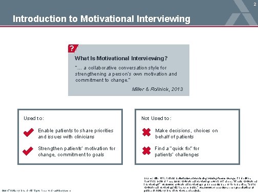 2 Introduction to Motivational Interviewing ? What Is Motivational Interviewing? “… a collaborative conversation