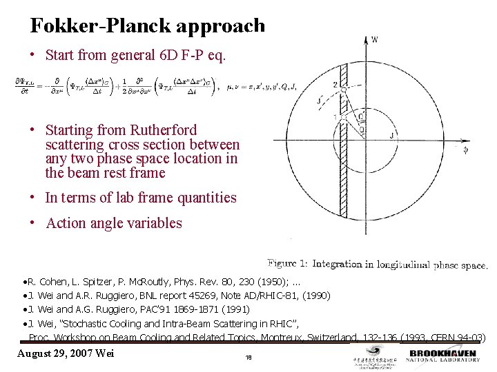 Fokker-Planck approach • Start from general 6 D F-P eq. • Starting from Rutherford