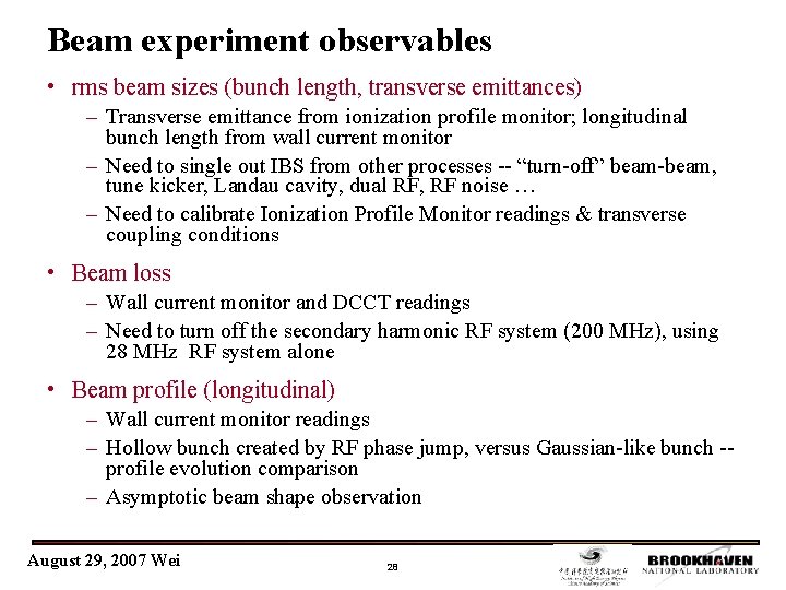 Beam experiment observables • rms beam sizes (bunch length, transverse emittances) – Transverse emittance