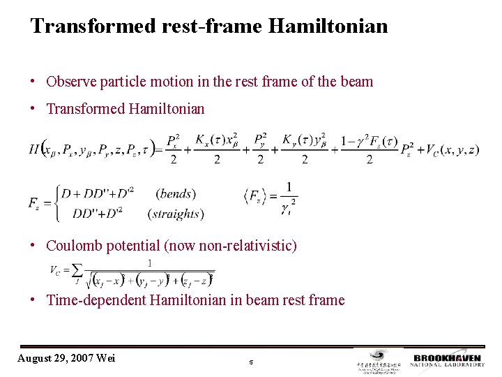 Transformed rest-frame Hamiltonian • Observe particle motion in the rest frame of the beam