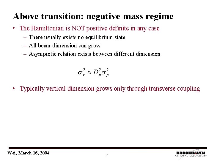 Above transition: negative-mass regime • The Hamiltonian is NOT positive definite in any case
