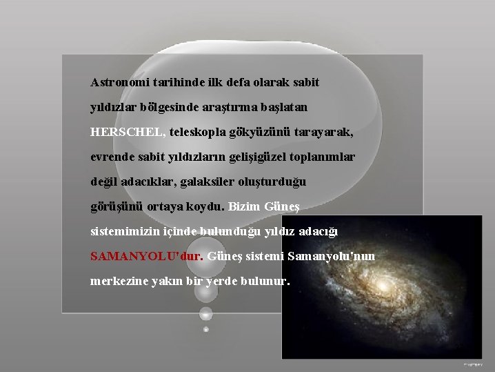 Astronomi tarihinde ilk defa olarak sabit yıldızlar bölgesinde araştırma başlatan HERSCHEL, teleskopla gökyüzünü tarayarak,