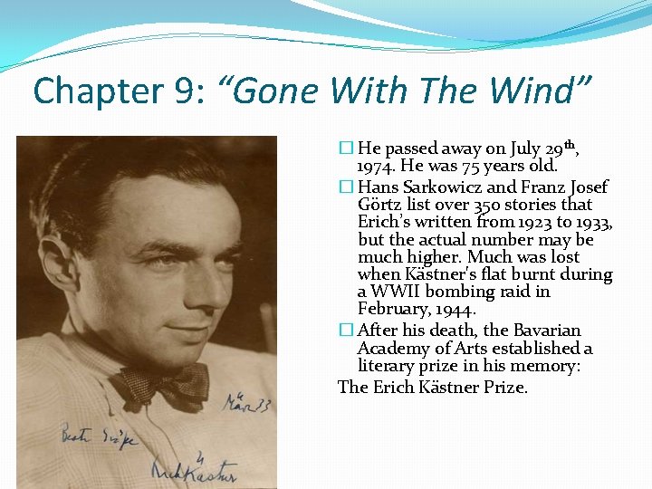Chapter 9: “Gone With The Wind” � He passed away on July 29 th,