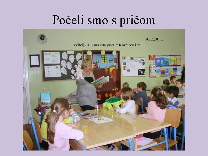 Počeli smo s pričom 