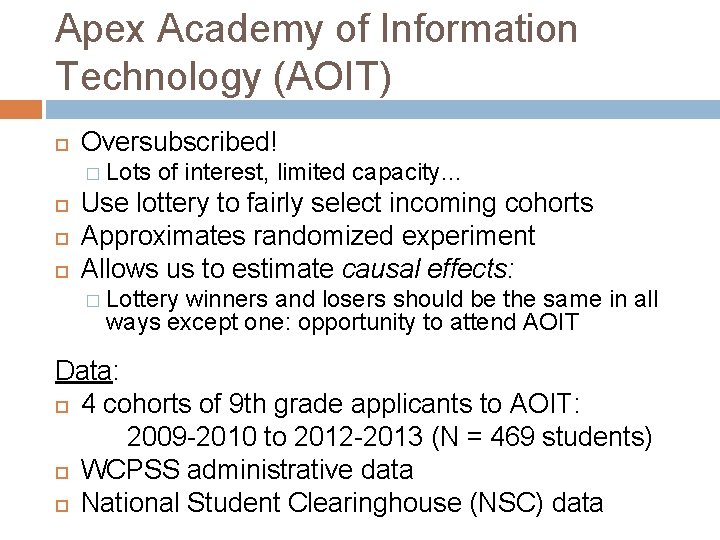Apex Academy of Information Technology (AOIT) Oversubscribed! � Lots of interest, limited capacity… Use