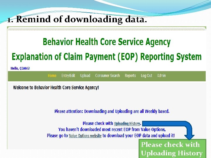 1. Remind of downloading data. Please check with Uploading History 
