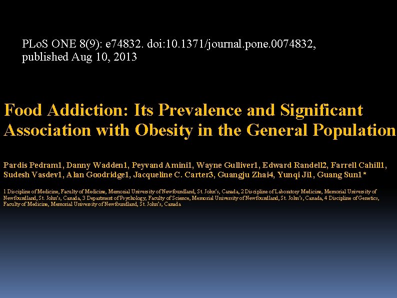 PLo. S ONE 8(9): e 74832. doi: 10. 1371/journal. pone. 0074832, published Aug 10,