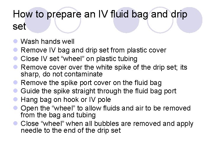 How to prepare an IV fluid bag and drip set l l l l