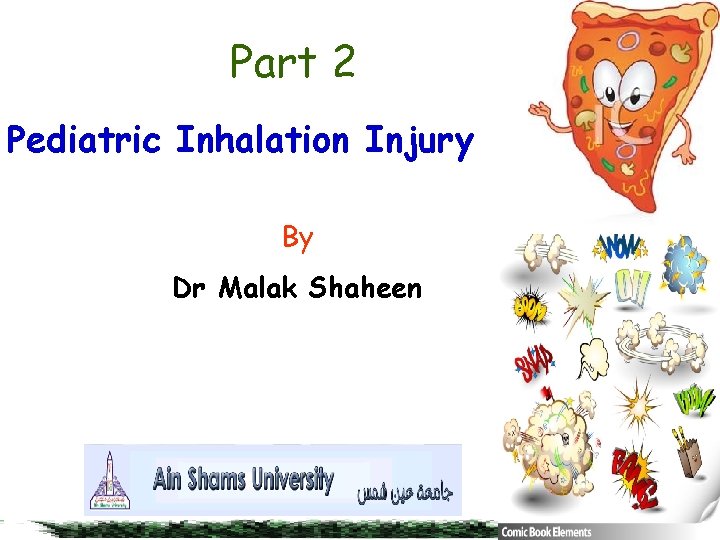 Part 2 Pediatric Inhalation Injury By Dr Malak Shaheen 
