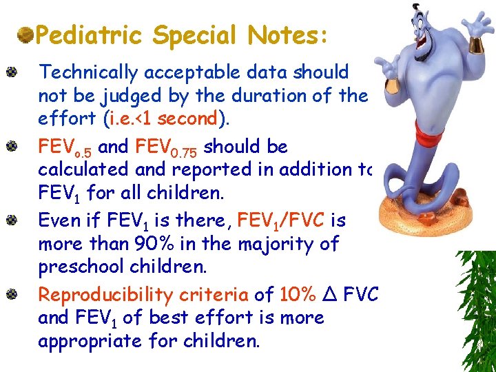 Pediatric Special Notes: Technically acceptable data should not be judged by the duration of
